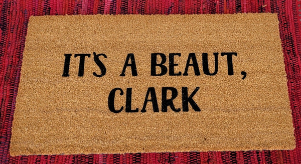 It's A Beaut, Clark Doormat