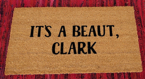 It's A Beaut, Clark Doormat