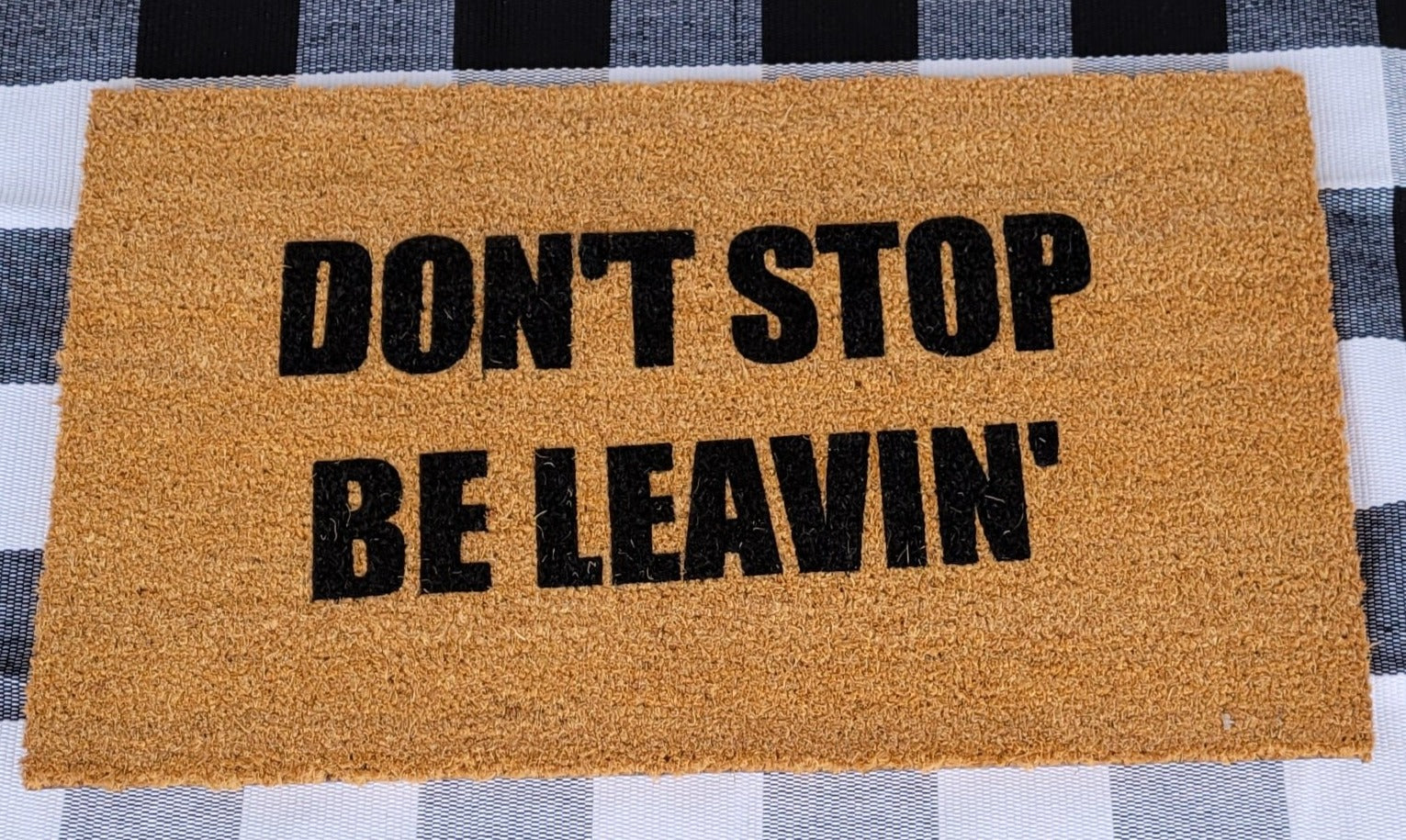 Don't Stop Be Leavin' Doormat