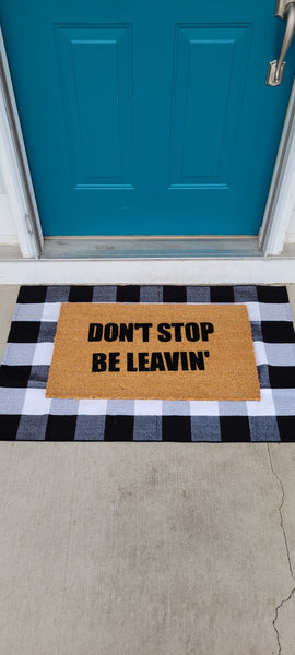 Don't Stop Be Leavin' Doormat